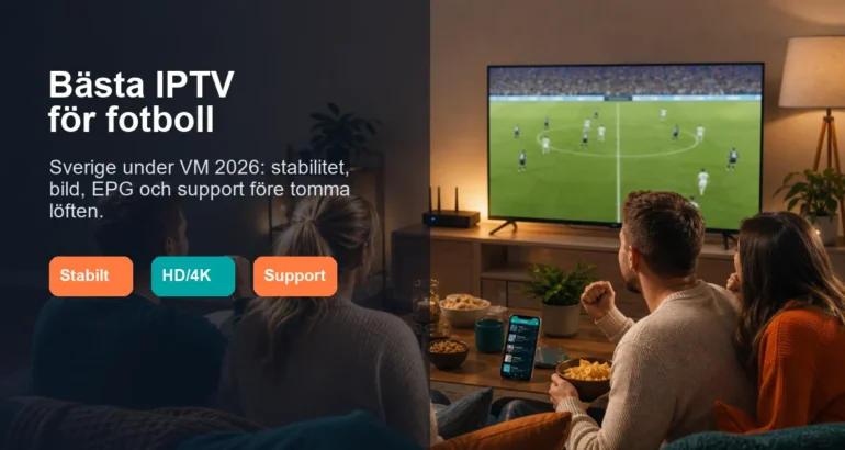 Bästa IPTV för fotboll i Sverige under VM 2026