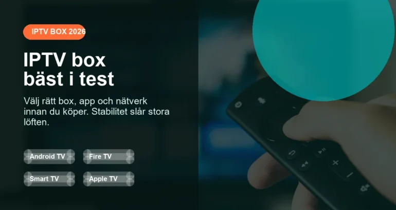 IPTV box bäst i test: välj rätt box för svensk IPTV
